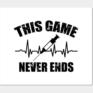 Gamer Quote Heartbeat Syringe This game never ends Posters and Art